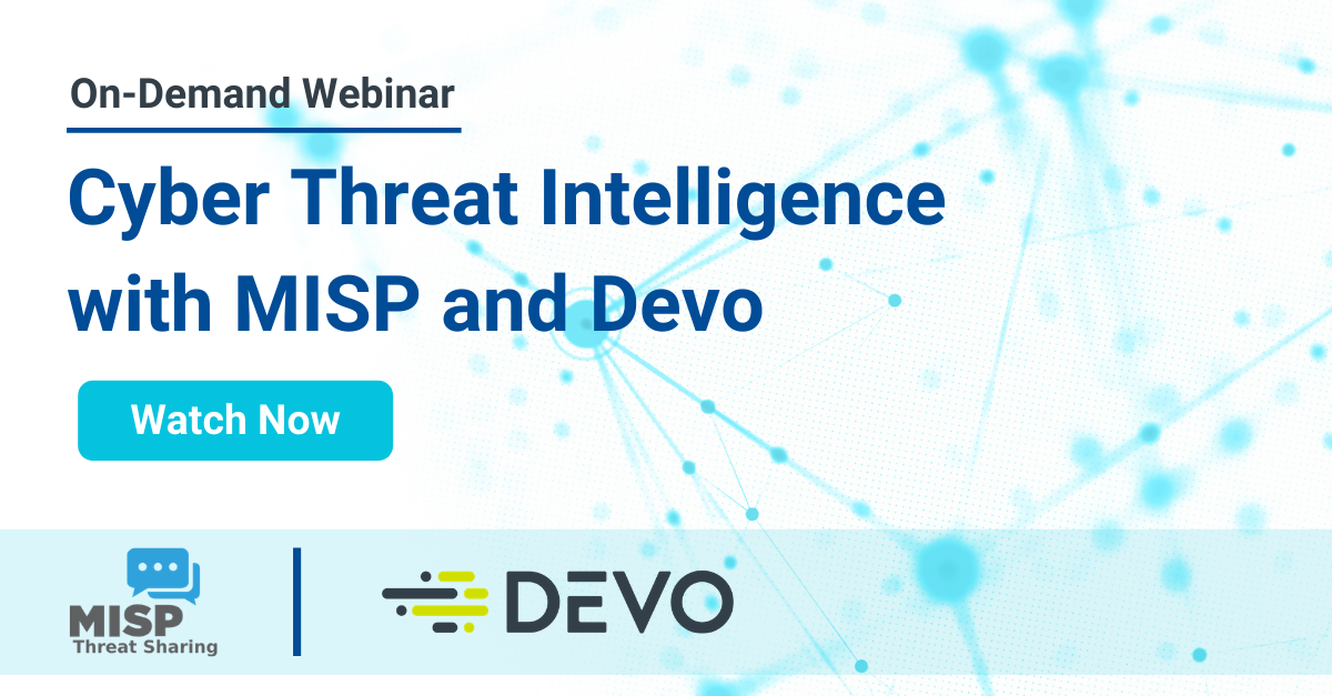 Introduction To MISP & Cyber Threat Intelligence Webinar | Devo.com